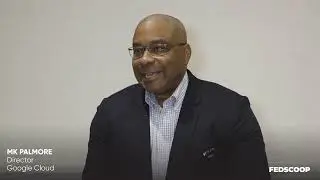 MK Palmore, Google Cloud | FedTalks 2022
