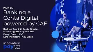 Painel Banking e Conta Digital, powered by CAF | com Conta Simples, NG.Cash e N26 Brasil
