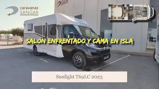 2024 Sunlight T69LC KM0 | Autocaravana con salón enfrentado y cama en isla - CARAVANAS SANGAR