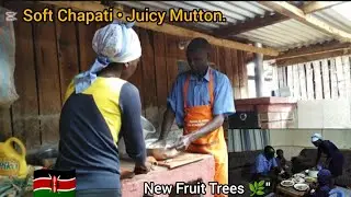 Softest Chapati Ever + Juicy Mutton  Stew | Planting Fruit Trees in Our African Kitchen Garden
