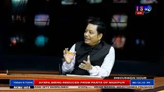 DISCUSSION  HOUR  1st APRIL 2022 TOPIC: AFSPA BEING REDUCED FROM PARTS OF MANIPUR