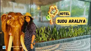 Hotel Sudu Araliya Polonnaruwa | Luxurious & Unforgettable Experience | Dream Travel Spot | VLOG #42