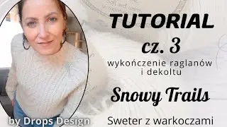 #119 Część 3. Sweter z warkoczami Snowy Trails -  Tutorial dla początkujących. DROPS 226-16