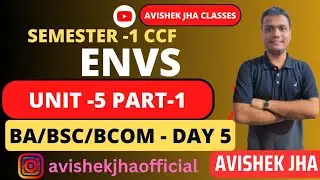 Envs Unit - 5 (Part-1)|| Day -5|| Ba/Bsc/Bcom | semester 1 CCF || Calcutta University