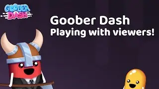 🔴 LIVE - Goober Dash Playing with Viewers