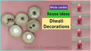 Reuse old candles into new candle for Diwali Decoration|Candles making ideas 2021