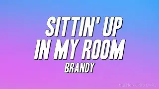 Brandy - Sittin' Up In My Room (Lyrics)