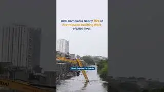 🌧️ Mithi River Desilting 69% Done | Scam, Delays & Monsoon Risks Explained 🌊 | BMC&rsquo;s June 30 Race