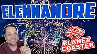 Elennanore | Bonuslevel + Feuerwerk - Community Park 7/10 | PARKTOUR - Planet Coaster