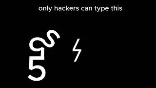 on;y hackers can type this