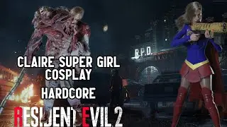 Claire Super Girl Cosplay [Resident Evil 2 Remake] [Hardcore mode] [Mod Showcase]