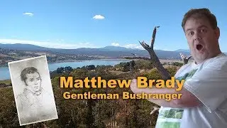 Matthew Brady Gentleman Bushranger - Brady's Lookout & Notley Gorge