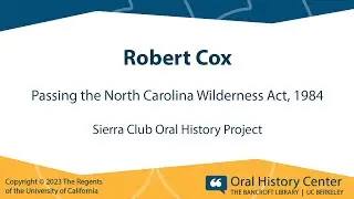 Robert Cox on passing the North Carolina Wilderness Act, 1984