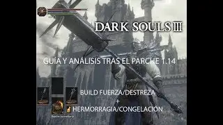 Dark Souls 3. Guía y análisis sobre la hemorragia y la congelación (Build Frz/Dex + Suer)