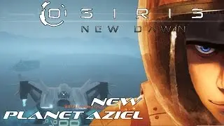 Osiris New Dawn NEW PLANET AZIEL and Meteor storms with Azurnium | Gameplay part Let's play