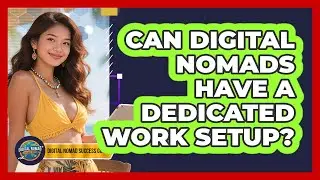 Can Digital Nomads Have A Dedicated Work Setup?