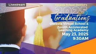 Osceola Virtual School & Zenith Accelerated Learning Academy | High School Graduation 2025