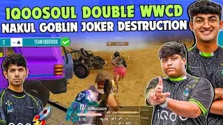 iQOOSouL Double WWCD ✅ SOUL Goblin Nakul Destruction 😳 Joker MVP 🔥 Team SouL 15 & 16 Finishes WWCD 🚀