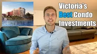 Victoria BC's Best Condo Investments, Top 10 Downtown Victoria Condos