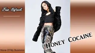 Honey Cocaine Feat. Kirko Bangz & Constantine - None Of My Business [Trap Remix 2018] NEW