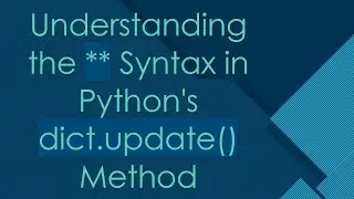 Understanding the ** Syntax in Python's dict.update() Method