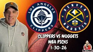 Clippers vs Nuggets 1-30-26 NBA Picks and Predictions | Jason Sharpe NBA Best Bet and NBA Odds
