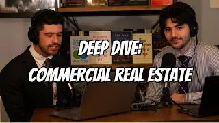 Deep Dive: Commercial Real Estate