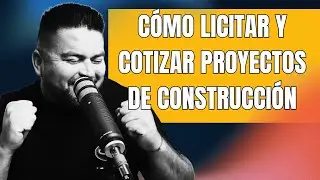 C&oacute;mo Licitar y Cotizar Proyectos de Construcci&oacute;n