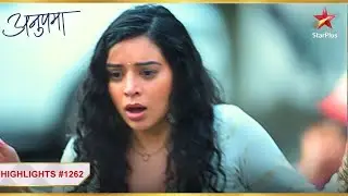 Shruti ko lagi goli! | Ep.1262 | Highlights | Anupama | Mon-Sun | 10PM