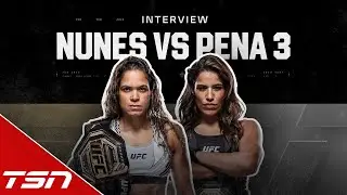 Nunes, Pena trilogy fight a mix of respect and bad blood | UFC 289 Interview