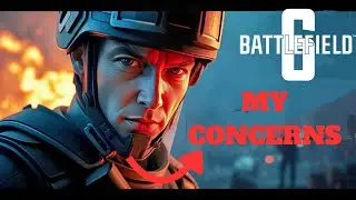 Battlefield 6 Might Be in Trouble&hellip; My Concerns Before Launch