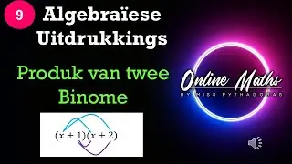 Algebraiese Uitdrukkings Graad9: L2 Produk van Twee Binome