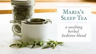 Maria’s Herbal Sleep Tea from Body into Balance