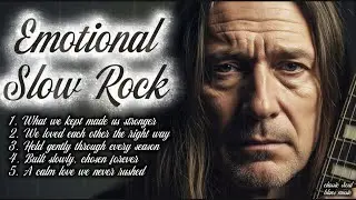 Emotional Slow Rock Playlist – Slow Rock for the Soul