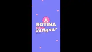 MINHA ROTINA DE DESIGNER - #design #designer #designgrafico #designergrafico #shorts