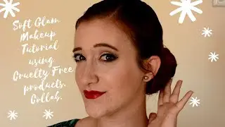 HOW TO Soft Glam Makeup Tutorial | Using Cruelty Free Makeup Brands | Collaboration