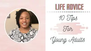 LIFE ADVICE ||10 Tips Young Adults MUST Know || Be ABOVE AVERAGE