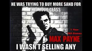 Day 236 of 1 Year 365 Games | Max Payne