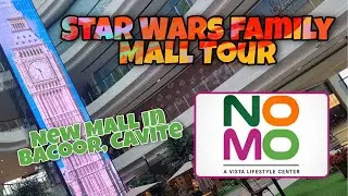 Star Wars Family Tours: NOMO A Vista Lifestyle Center by Vista Mall in Bacoor 2021! New style mall