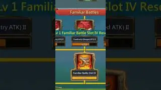 Unlocking Familiar battle lv4 #lordsmobile
