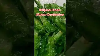 Pilipino Food:Steam Carabantus #pilipinofood #carabantus #chefobang #panlasangpinoy @CHEFOBANG