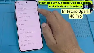 How to Turn On Auto Call Recording and Flash Notification in Tecno Spark 40 Pro 2025