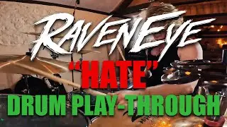 RavenEye - Hate - Official Drum Play Through