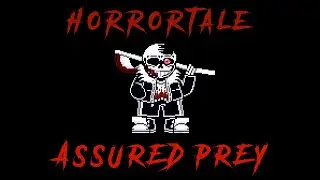 ASSURED PREY. (Horrortale remix)