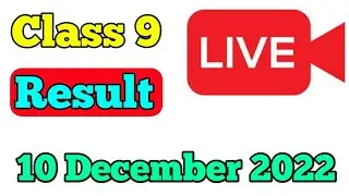 3 December 2022 Class 9 Results || Result Kasa Aya 2022 Me