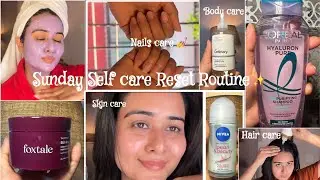 My Sunday Self-Care Reset Routine 🧖&zwj;♀️ | Hair, Skin, Body & Nails Reset