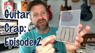 Guitar Crap: Episode 2 [Fingertip Protectors]