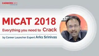 MICAT 2018: Everything you need to Crack | Career Launcher Expert Arks Srinivas