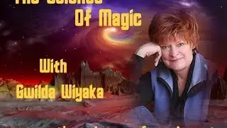 The Science of Magic with Gwilda Wiyaka - Episode 008 - Guest - BARBARA MAINGUY