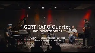 GERT KAPO Quartet - Tom&acute;s broken samba / Live @lNSEL - Wuppertal 15.09. `24
